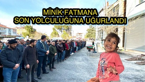 Minik Fatmana Son Yolculuğuna Uğurlandı